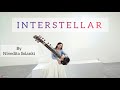INTERSTELLAR MAIN THEME On Sitar By Nivedita Solanki