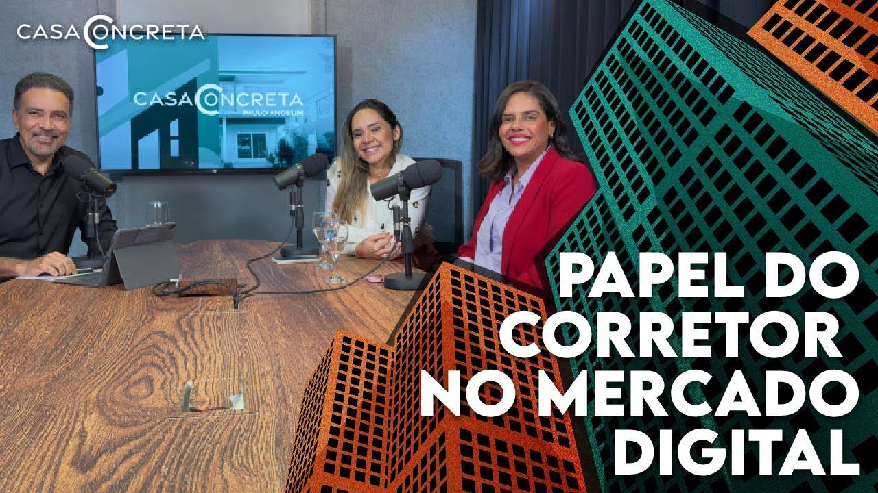 O papel do corretor de imóveis no novo mercado digital | CASA CONCRETA