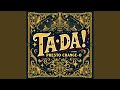 Ta Da
