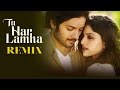 Tu Har Lamha Remix Khamoshiyan New Song Video Dj Angel Arijit Singh Ali Fazal Sapna