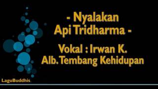 Download lagu [Lagu Buddhis] Nyalakan Api Tridharma mp3