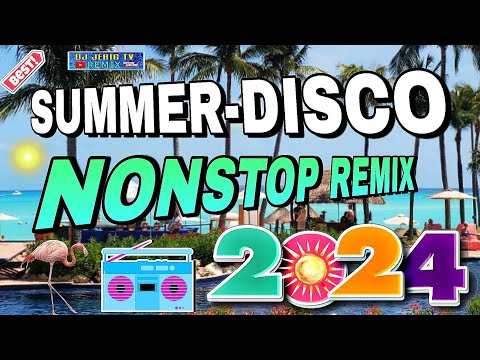 SUMMER 2024- NEW DISCO REMIX " NONSTOP | DJ JERIC TV