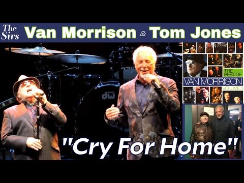 Van Morrison & Tom Jones - Cry For Home (Best of Van Morrison Vol 3 - 2007)