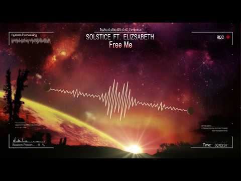 Solstice ft. Elizsabeth - Free Me [HQ Preview]