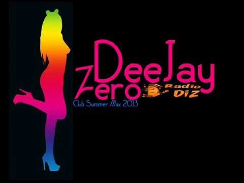 Deejay Zero - Club Summer Mix 2013