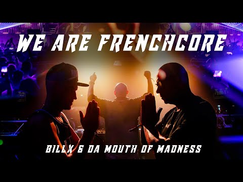 Billx & Da Mouth of Madness - WE ARE FRENCHCORE (Official Videoclip)