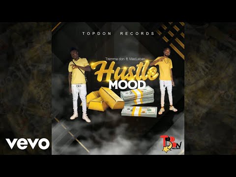 Tremma Don - Hustle Mood (Official Audio) ft. Macleban