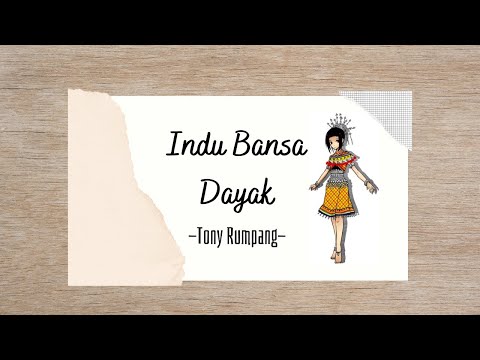 Indu Bansa Dayak ( Lirik ) - Tony Rumpang