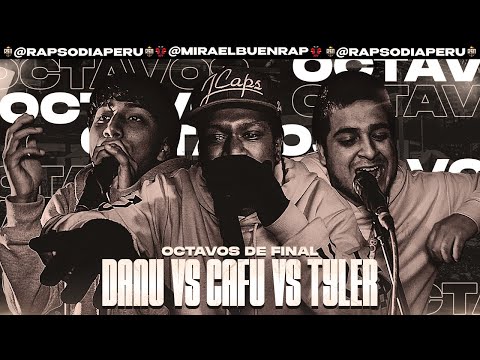 DANU VS CAFU VS TYLER (OCTAVOS DE FINAL) || RAPSODIA X MIRA EL BUEN RAP 2K22