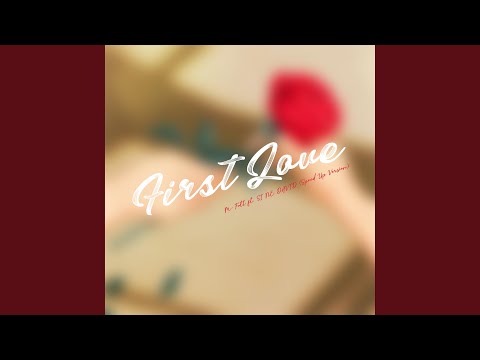 First Love (feat. SI NE DAVID) (Speed Up)