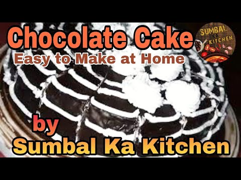 Chocolate Cake with Sumbal Ka Kitchen | How to Make Chocolate Cake at Home | chocolate Cake Recipe