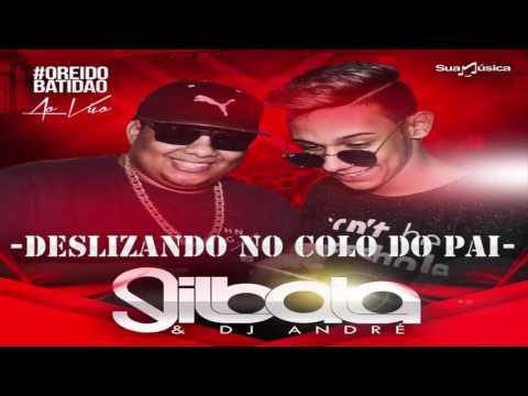 GIL BALA - DESLIZANDO NO COLO DO PAI - AUDIO OFICIAL - 2017