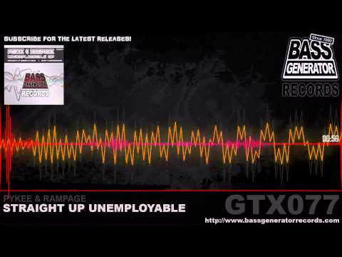 Pykee and Rampage -  Straight Up Unemployable - GTX077 A1 - Bass Generator records