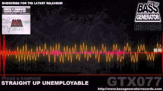 Pykee and Rampage -  Straight Up Unemployable - GTX077 A1 - Bass Generator records
