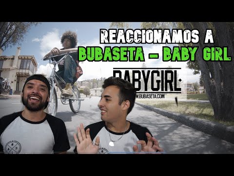 ¡VOLVIMOS! REACCIÓN A BUBASETA - BABY GIRL | HERMOSO TEMA PARA LA VUELTA | CBADOS RAP