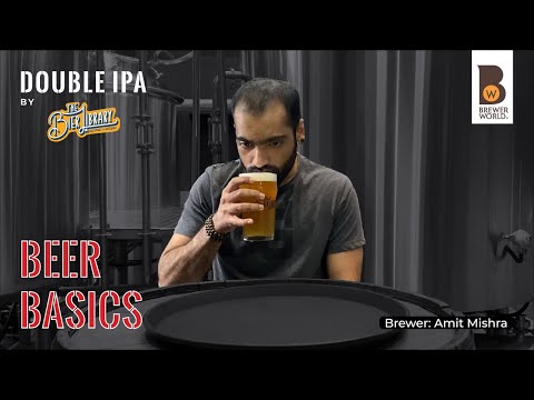 Brewer World: Beer Basics - Episode 5: Double IPA (DIPA) by Amit Mishra