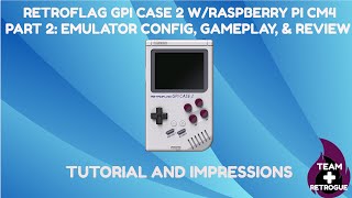Retroflag GPi Case 2 w/CM4 - Pt. 2: Emulator Config/Review