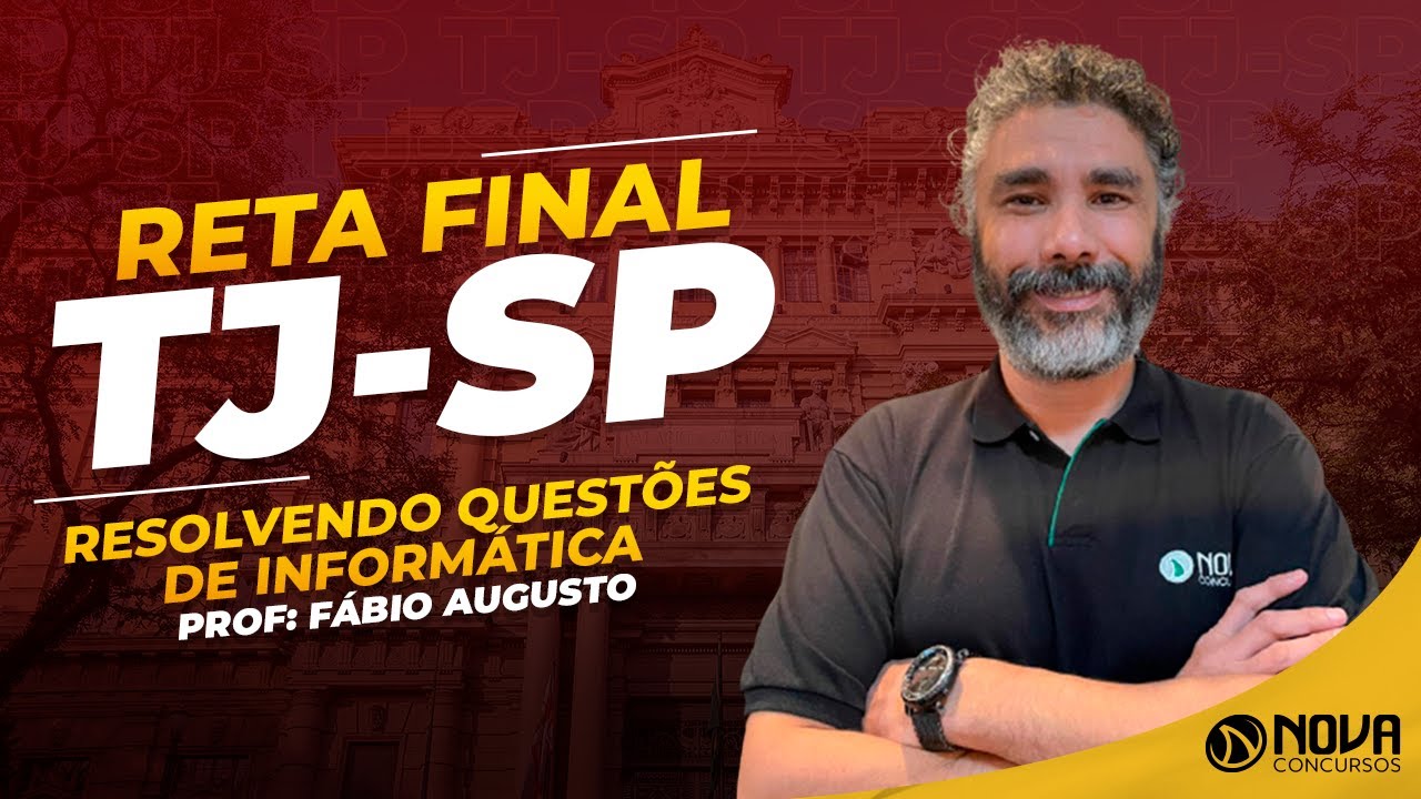 Concurso TJSP: Resolução de Questões de Informática!