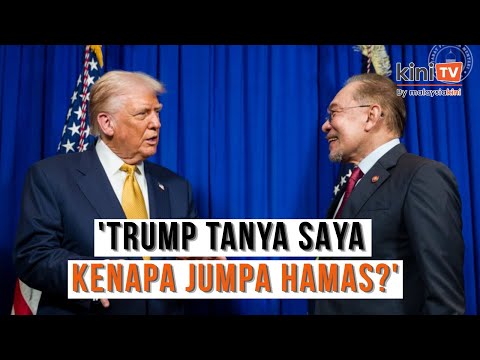'Saya beritahu Trump saya jumpa Hamas, dia agak terkejut' - PM