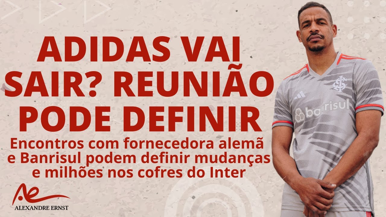 ADIDAS RENOVA? REUNIÃO IMPORTANTE EM SP | BANRISUL: MAIS DE R$ 30 MILHÕES | MAIS CARTEIRAS VERMELHAS