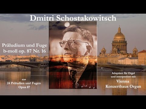 Dmitri Schostakowitsch: Präludium und Fuge b-moll op. 87 Nr. 16