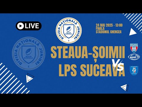Finala DNJ 1: Steaua-Șoimii vs LPS Suceava