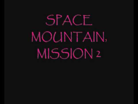 SPACE MOUNTAIN MISSION 2!