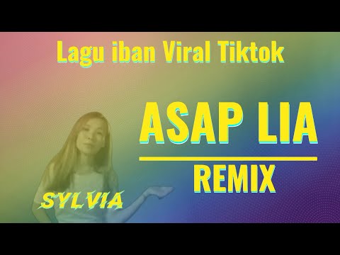 ASAP LIA REMIX ( Lagu iban viral tiktok asap lia Sylvia )