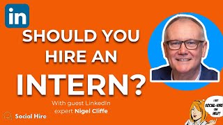Should I Hire an Intern to Do My LinkedIn Marketing?