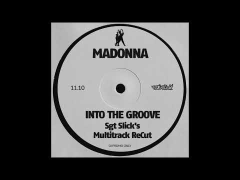 Madonna - Into The Groove (Sgt Slick's Multitrack ReCut)