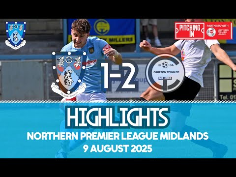 Rugby Town 1-2 Carlton Town - 09/08/25 - Northern Premier League Midlands - Match Highlights