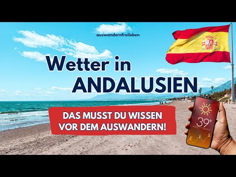 6/ Klima in Andalusien - zu heiß zum Leben? Über 300 Sonnentage/Jahr