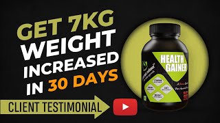 Weight Gainer, Happy User Review (Sonu Bunkar) | Without Side Effects | 7 Kg Weight Gain In 1 Month