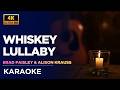 Brad Paisley Alison Krauss Whiskey Lullaby Karaoke Version 4K Soulful Acoustic Instrumental