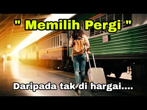 MEMILIH PERGI | Lagunya bikin nyesek Dada