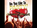 Heart%202%20Heart%20Band%20-%20Do%20You%20Like%20To%20Party