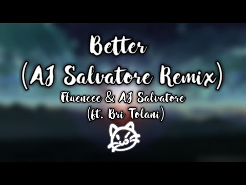 Fluencee & AJ Salvatore (ft. Bri Tolani) - Better (AJ Salvatore Remix)