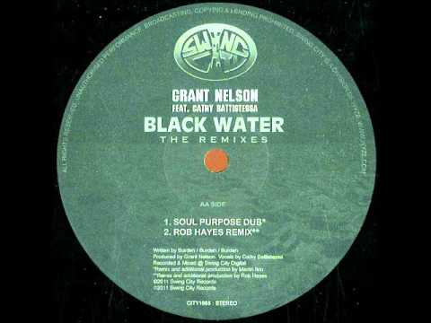 Grant Nelson, Cathy Battistessa - Black Water (Rob Hayes Remix)