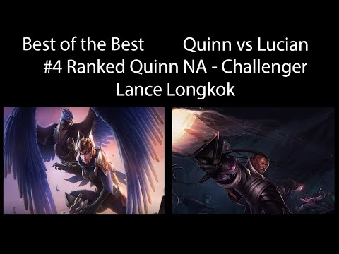Best of the Best - #4 Quinn NA - Lance Longkok - Quinn vs Lucian 16/3/7