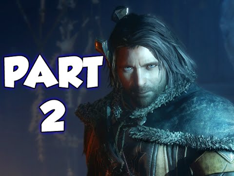 MIDDLE-EARTH: SHADOW OF MORDOR - PART 2 (GAMEPLAY WALKTHROUGH)