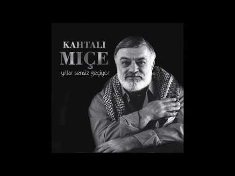 Kahtalı Mıçe eser rüzgar deli deli