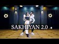 SAKHIYAN 2 0 Dance Video Akshay Kumar Maninder Buttar Bollywood Dance Choreography