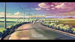 Download lagu Somebody's Pleasure x Somebody's Pleasure - Aziz Hedra | Reverb ( Angga Tiktok Version ) mp3 Download lagu Somebody's Pleasure x Somebody's Pleasure - Aziz Hedra | Reverb ( Angga Tiktok Version ) mp3