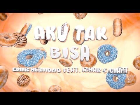 Emir Hermono - Aku Tak Bisa ft. Izhar & Giant Prayudha (Official Lyric Video)