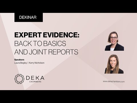 Expert Evidence: Back to Basics and Joint Reports