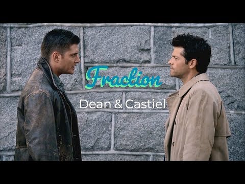 Dean & Castiel - Fraction (Alius & Rasmus Hagen)