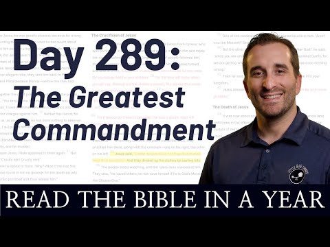 Day 289: Luke 10-12 - The Greatest Commandment | Bible in a Year (NIV)