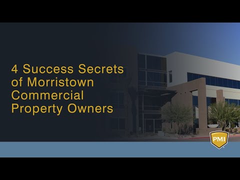 4 Success Secrets of Morristown Commercial Property Owners