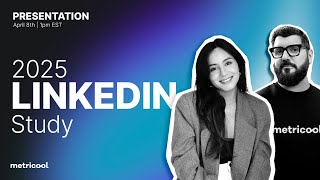 2025 LinkedIn Study Presentation