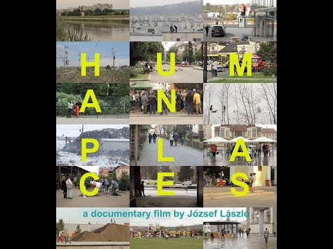 Human Places (70 min, 2016)